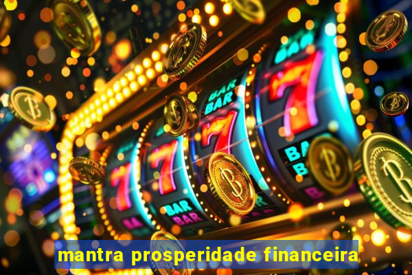 mantra prosperidade financeira